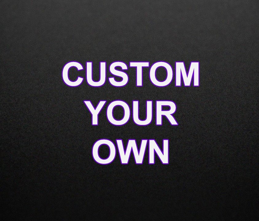Custom Your Own